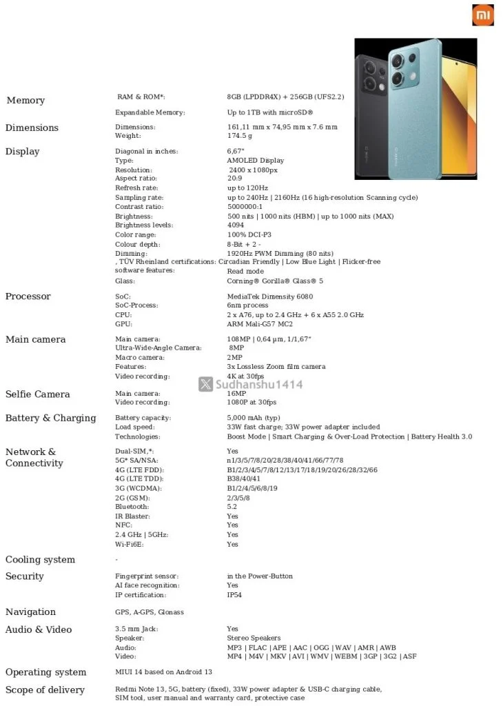 Семейство смартфонов Redmi Note 13 5G может дебютировать в Индии в первых числах января. Недавняя утечка позволяет получить понимание о характеристиках и возможностях представителей «линейки».
Подробности 
В серию вошли 3 модели. Ниже приведены описания каждой из них. 
Redmi Note 13 5G:
- Дисплей: AMOLED 6,67”/120 Гц/2400 х 1080р./ и 240 Гц дискретизации.
- Процессор: Dimensity 6080.
- Память: до 8 Гб оперативной LPDDR4X и до 256 Гб внутренней UFS2.2, расширяемой до 1 ТБ через microSD.
- Камеры: основная 108 Мп, сверхширокоугольная 8 Мп, макро 2 Мп; фронтальная 16 Мп.
- Аккумулятор: 5000 мА/ч с быстрой зарядкой 33W.
- ПО: MIUI 14/Android 13.
- Дополнительные возможности: 5G SA/NSA, Bluetooth 5.2, NFC, двойной слот SIM, датчик отпечатков пальцев в кнопке питания, IP54 защита от воды и пыли, система охлаждения.
Redmi Note 13 Pro 5G:
- Дисплей: AMOLED 6,67”/120 Гц/2712 х 1220р. и 240 Гц дискретизации.
- Процессор: Snapdragon 7s Gen 2.
- Память: до 8 Гб оперативки LPDDR5, до 256 Гб внутреннего хранилища UFS3.1.
- Камеры: основная 200 Мп, сверхширокоугольная 8 Мп, макро 2 Мп; фронтальная 16 Мп.
- Аккумулятор: 5100 мА/ч. с 67-ваттной турбозарядкой.
- ПО: MIUI 14/Android 13.
- Дополнительные возможности: 5G SA/NSA, Bluetooth 5.2, NFC, двойной слот SIM, датчик отпечатков пальцев в экране, IP54 защита от воды и пыли, система охлаждения, аудио с 3,5-мм разъемом, Dolby Atmos.
Redmi Note 13 Pro+ 5G:
- Дисплей: изогнутый AMOLED 6,67”/120 Гц/2712 х 1220р. 
- Процессор: Dimensity 7200 Ultra.
- Память: 12 Гб оперативки LPDDR5, 512 Гб внутреннего хранилища UFS3.1.
- Камеры: основная 200 Мп, сверхширокоугольная 8 Мп, макро 2 Мп; фронтальная 16 Мп.
- Аккумулятор: 5000 мА/ч. с 120W Hyper Charge.
- ПО: MIUI 14/Android 13.
- Дополнительные возможности: 5G SA/NSA, Bluetooth 5.3, NFC, двойной слот SIM, датчик отпечатков пальцев в экране, IP68 защита от воды и пыли, система охлаждения, аудио с 3,5-мм разъемом, Dolby Atmos.
Все три модели обещают многообещающие функции и высокую производительность, а различия между ними позволят выбрать подходящую модель в зависимости от индивидуальных потребностей.
